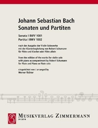 Johann sebastian Bach - Sonates et Partitas - d'après l'édition des oeuvres pour violon solo de R. Schumann. BWV 1001/1002. flute and piano (flute solo)..