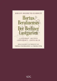 Hortus Berolinensis – Der Berliner Lustgarten