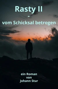 Rasty II - vom Schicksal betrogen