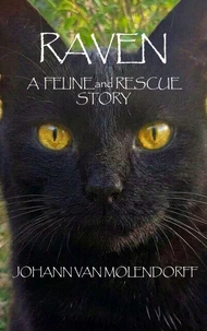 Raven : A Feline and Rescue Story