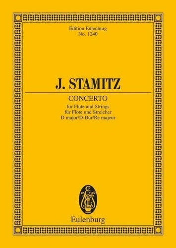 Johann wenzel anton Stamitz - Eulenburg Miniature Scores  : Concerto Ré majeur - flute and orchestra. Partition d'étude..