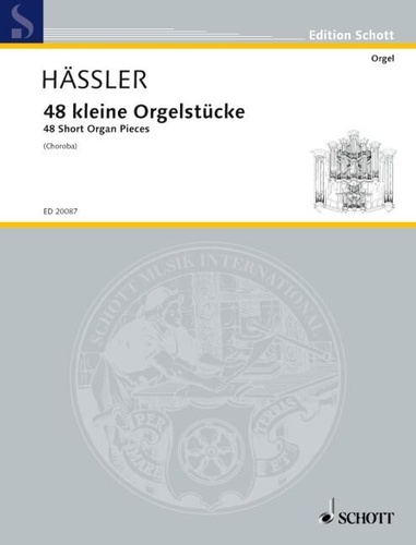 Johann wilhelm Häßler - Edition Schott  : 48 petites pièces pour orgue - Urtext. organ..