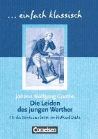 Johann wolfgang Goethe - Die Leiden des jungen Werther - Empfohlen für das 9./10. Schuljahr. Schülerheft.