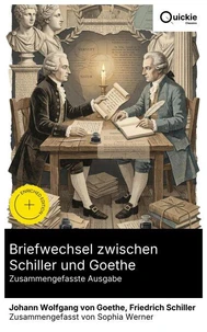 Briefwechsel zwischen Schiller und Goethe (Zusammengefasste Ausgabe)