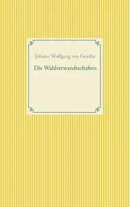 Die Wahlverwandtschaften