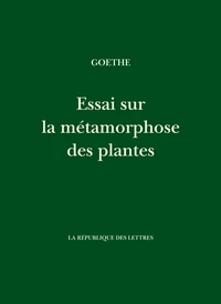 Essai sur la métamorphose des plantes