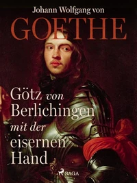 Götz von Berlichingen mit der eisernen Hand
