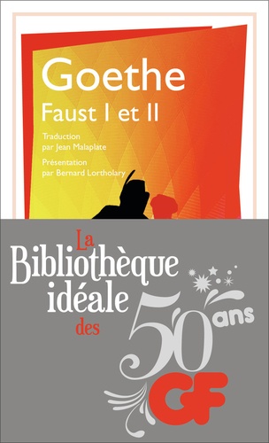 La bibliothèque idéale des 50 ans GF Tome 33 Faust I et II