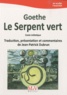 Johann Wolfgang von Goethe - Le Serpent vert.