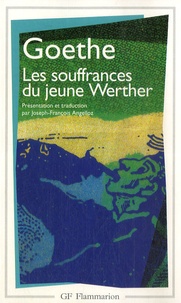 Johann Wolfgang von Goethe - Les souffrances du jeune Werther.