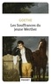 Johann Wolfgang von Goethe - Les souffrances du jeune Werther.