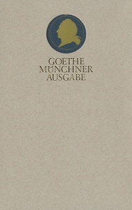 Johann Wolfgang von Goethe - Sämtliche Werke nach Epochen seines Schaffens, Münchner Ausgabe - Band 7.