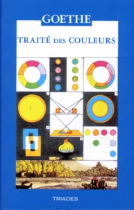 TRAITE DES COULEURS ACCOMPAGNES DE TROIS ESSAIS THEORIQUES.