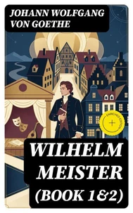 Wilhelm Meister (Book 1&amp;2)