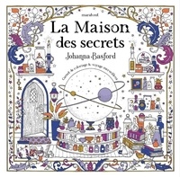 Johanna Basford - La Maison des secrets - Carnet de coloriage & voyage merveilleux.