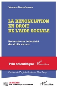 Johanna Benredouane - La renonciation en droit de l'aide sociale - Recherche sur l'effectivité des droits sociaux.