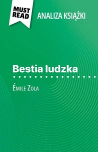 Bestia ludzka książka Émile Zola (Analiza książki)