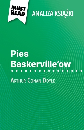 Pies Baskerville'ow książka Arthur Conan Doyle. (Analiza książki)