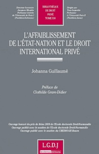 Johanna Gauillaumé - L'affaiblissement de l'Etat-nation et le droit international privé.