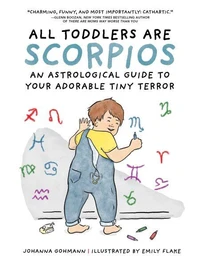 All Toddlers Are Scorpios