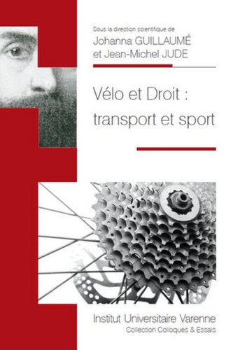 Johanna Guillaumé et Jean-Michel Jude - Vélo et Droit : transport et sport.