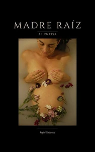 Madre Raíz - El Umbral