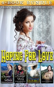  Johanna Jenkins - Hoping for Love : Clean Western Romance Collection.