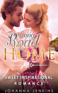  Johanna Jenkins - Long Road Home - Sweet Inspirational Romance.