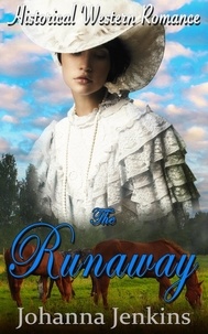  Johanna Jenkins - The Runaway - Clean Historical Western Romance.