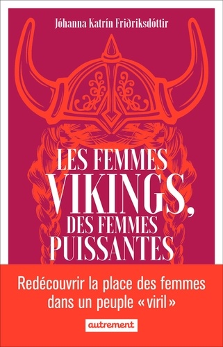 Les femmes vikings, des femmes puissantes