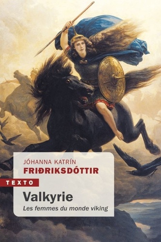Johanna Katrin Fridriksdottir - Valkyrie - Les femmes du monde viking.