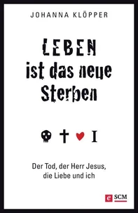Leben ist das neue Sterben