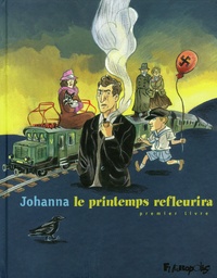  Johanna - Le printemps refleurira Tome 1 : .