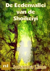  Johanna Lime - De Eedenvallei Van De Shoikeiyi - Verhalen van Eibor Risoklany, #4.