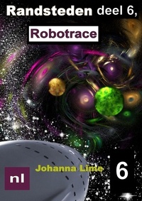  Johanna Lime - Randsteden deel 6, Robotrace - Randsteden, #6.