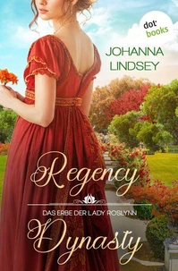 Regency Dynasty - Das Erbe der Lady Roslynn