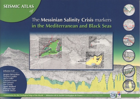 Seismic Atlas of the Messinian Salinity Crisis markers in the Mediterranean and Black Seas  avec 1 Cédérom