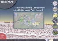 Johanna Lofi - Seismic Atlas of the Messinian Salinity Crisis markers in the Mediterranean Sea - Volume 2. 1 DVD-Rom