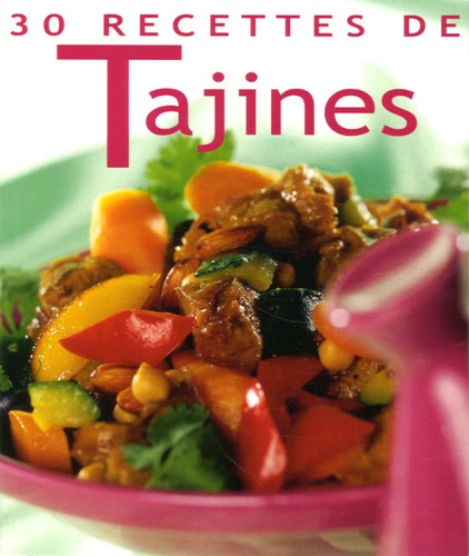 Johanna Lucchini - 30 Recettes de Tajines.