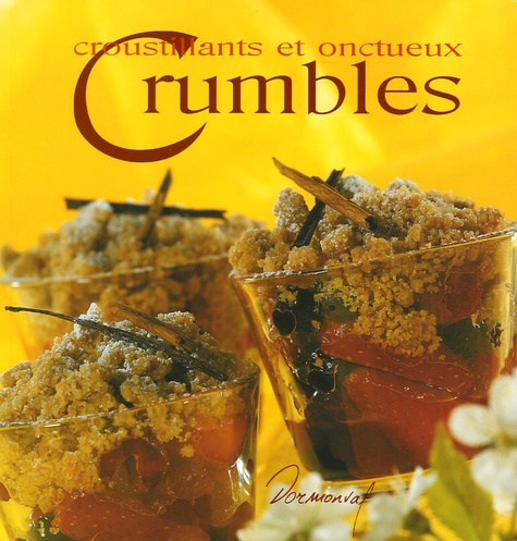 Johanna Lucchini - Croustillants et onctueux crumbles.