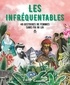 Johanna Luyssen et Marion Rousset - Les infréquentables - 40 histoires de femmes sans foi ni loi.