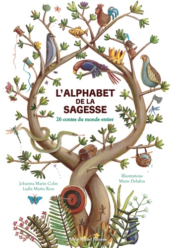 Johanna Marin Coles et Lydia Marin Ross - L'alphabet de la sagesse - 26 contes du monde entier.