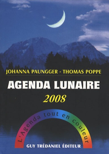 Johanna Paungger et Thomas Poppe - Agenda lunaire 2008.