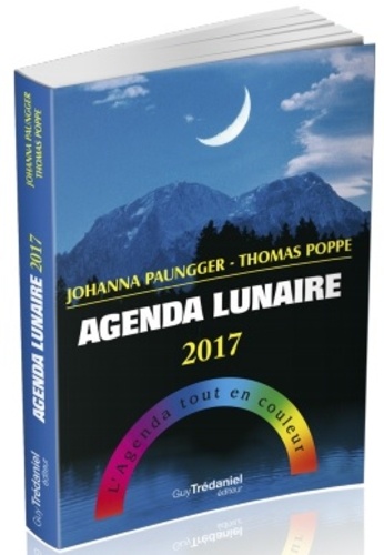 Johanna Paungger et Thomas Poppe - Agenda lunaire 2017 - L'agenda tout en couleur. Pack de 5 exemplaires.