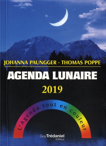 Agenda lunaire. L'agenda tout en couleur  Edition 2019
