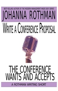  Johanna Rothman - Write a Conference Proposal the Conference Wants and Accepts.