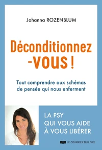Déconditionnez-vous !