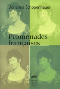 Johanna Schopenhauer - Promenades Francaises.