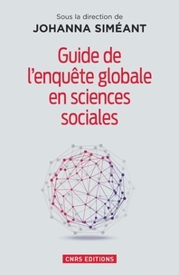 Johanna Siméant - Guide de l'enquête globale en sciences sociales.