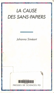 Johanna Siméant - La cause des sans-papiers.